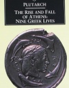 The Rise and Fall of Athens: Nine Greek Lives