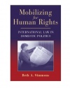 Mobilizing for Human Rights: International Law in Domestic Politics