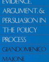 Evidence, Argument, and Persuasion in the Policy Process