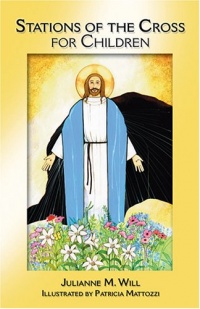 Stations of the Cross for Children Stations of the Cross for Children