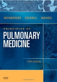 Principles of Pulmonary Medicine, 5e (PRINCIPLES OF PULMONARY MEDICINE (WEINBERGER)) Principles of Pulmonary Medicine, 5e (PRINCIPLES OF PULMONARY MEDICINE (WEINBERGER))