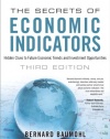 The Secrets of Economic Indicators: Hidden Clues to Future Economic Trends and Investment Opportunities (3rd Edition)