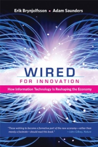 Wired for Innovation: How Information Technology Is Reshaping the Economy Wired for Innovation: How Information Technology Is Reshaping the Economy
