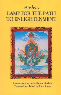 Atisha's Lamp For The Path To Enlightenment Atisha's Lamp For The Path To Enlightenment