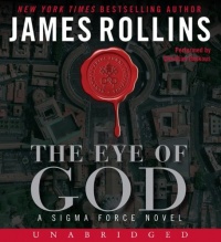 The Eye of God: A Sigma Force Novel The Eye of God: A Sigma Force Novel