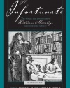 The Infortunate: The Voyage And Adventures Of William Moraley, An Indentured Servant