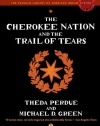 The Cherokee Nation and the Trail of Tears (Penguin Library of American Indian History)