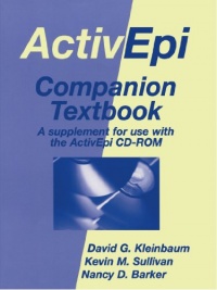 ActivEpi Companion Textbook: A supplement for use with the ActivEpi CD-ROM ActivEpi Companion Textbook: A supplement for use with the ActivEpi CD-ROM