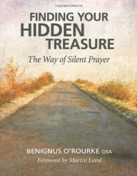 Finding Your Hidden Treasure: The Way of Silent Prayer