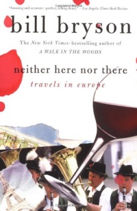 Neither Here nor There: Travels in Europe Neither Here nor There: Travels in Europe