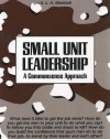 Small Unit Leadership: A Commonsense Approach