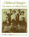 Children Of Strangers: The Stories of a Black Family