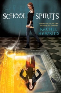 School Spirits (Hex Hall Novel, A) School Spirits (Hex Hall Novel, A)