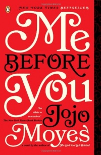 Me Before You: A Novel Me Before You: A Novel