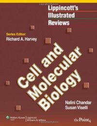 Cell and Molecular Biology (Lippincott's Illustrated Reviews Series) Cell and Molecular Biology (Lippincott's Illustrated Reviews Series)