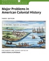 Major Problems in American Colonial History (Major Problems in American History (Wadsworth))