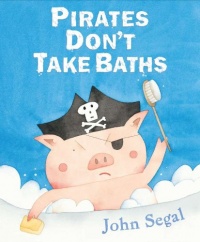 Pirates Don't Take Baths Pirates Don't Take Baths