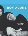 Boy Alone: A Brother's Memoir