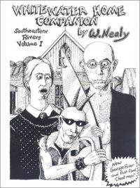 Whitewater Home Companion: Southeastern Rivers Volume 1 Whitewater Home Companion: Southeastern Rivers Volume 1