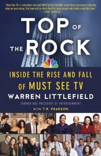 Top of the Rock: Inside the Rise and Fall of Must See TV Top of the Rock: Inside the Rise and Fall of Must See TV