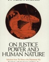 On Justice, Power, and Human Nature: The Essence of Thucydides' History of the Peloponnesian War