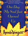 One Day My Soul Just Opened Up: 40 Days and 40 Nights Toward Spiritual Strength and Personal Growth