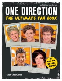 One Direction: The Ultimate Fan Book One Direction: The Ultimate Fan Book