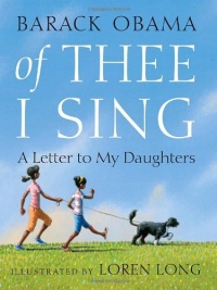 Of Thee I Sing: A Letter to My Daughters Of Thee I Sing: A Letter to My Daughters