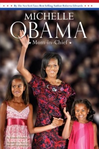 Michelle Obama: Mom-in-Chief Michelle Obama: Mom-in-Chief