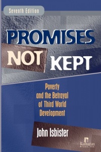 Promises Not Kept: Poverty and The Betrayal of Third World Development Promises Not Kept: Poverty and The Betrayal of Third World Development