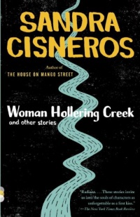 Woman Hollering Creek: And Other Stories Woman Hollering Creek: And Other Stories