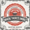 Where There's Smoke: Simple, Sustainable, Delicious Grilling