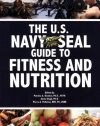 The U.S. Navy SEAL Guide to Fitness and Nutrition