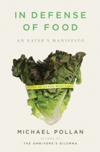 In Defense of Food: An Eater's Manifesto