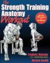 Strength Training Anatomy Workout, The