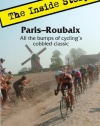Paris-Roubaix, The Inside Story: All the bumps of cycling's cobbled classic