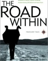 The Road Within: True Stories of Transformation and the Soul (Travelers' Tales Guides)