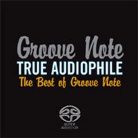 True Audiophile: The Best of Groove Note True Audiophile: The Best of Groove Note