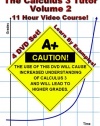 The Calculus 3 Tutor: Volume 2 - 11 Hour Course - 4 DVD Set - Learn by examples!