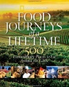 Food Journeys of a Lifetime: 500 Extraordinary Places to Eat Around the Globe