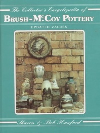 The Collectors Encyclopedia of Brush McCoy Pottery The Collectors Encyclopedia of Brush McCoy Pottery