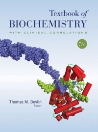 Textbook of Biochemistry with Clinical Correlations Textbook of Biochemistry with Clinical Correlations