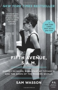 Fifth Avenue, 5 A.M.: Audrey Hepburn, Breakfast at Tiffany's, and the Dawn of the Modern Woman Fifth Avenue, 5 A.M.: Audrey Hepburn, Breakfast at Tiffany's, and the Dawn of the Modern Woman