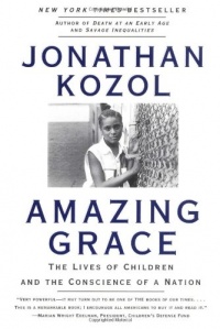 Amazing Grace: The Lives of Children and the Conscience of a Nation Amazing Grace: The Lives of Children and the Conscience of a Nation