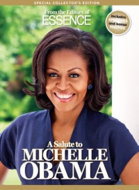 ESSENCE: A Salute to Michelle Obama ESSENCE: A Salute to Michelle Obama