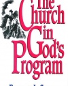 The Church in God's Program (Handbook of Bible Doctrine)