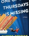 One of Our Thursdays Is Missing: A Novel