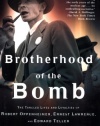 Brotherhood of the Bomb: The Tangled Lives and Loyalties of Robert Oppenheimer, Ernest Lawrence, and Edward Teller