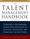 The Talent Management Handbook: Creating a Sustainable Competitive Advantage by Selecting, Developing, and Promoting the Best People