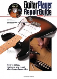 The Guitar Player Repair Guide - 3rd The Guitar Player Repair Guide - 3rd